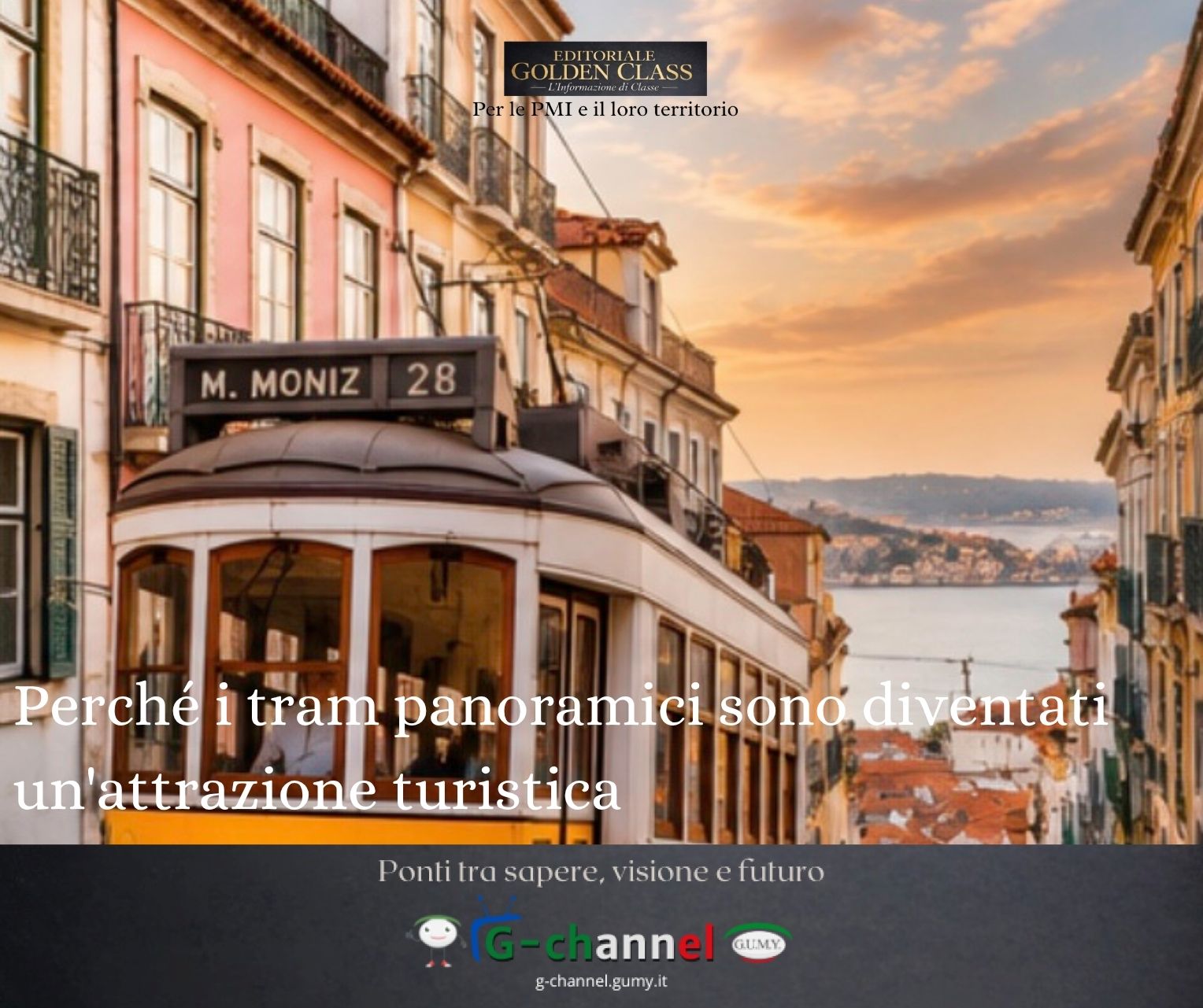 Perché i tram panoramici sono diventati un'attrazione turistica